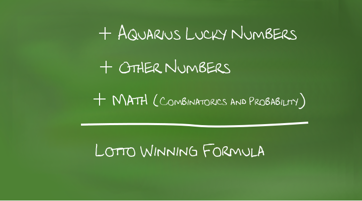 Aquarius lucky numbers + other numbers + math = winning lotto formula