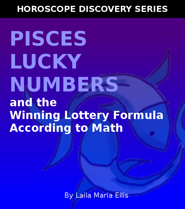 Pisces lucky numbers and the winning lottery formula according to mathematics